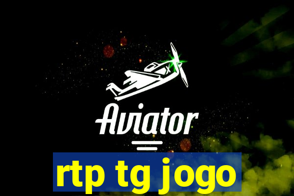 rtp tg jogo